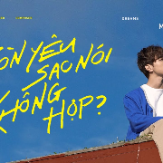 còn yêu sao nói không hợp