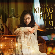 không phải em đúng không?