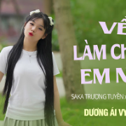 Về làm chồng em nha
