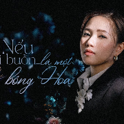 nếu nỗi buồn là một bông hoa